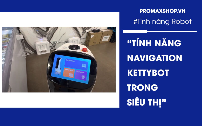 Tính năng Điều hướng Navigation của KettyBot